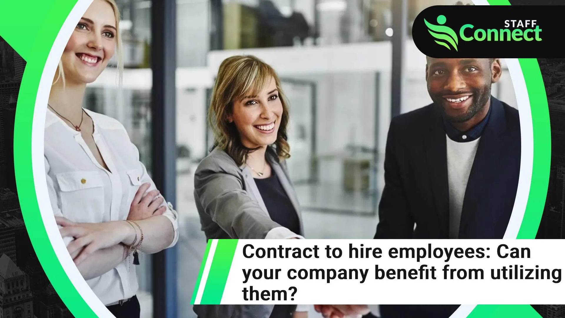 your company can benefit from utilizing Contract to Hire Employees